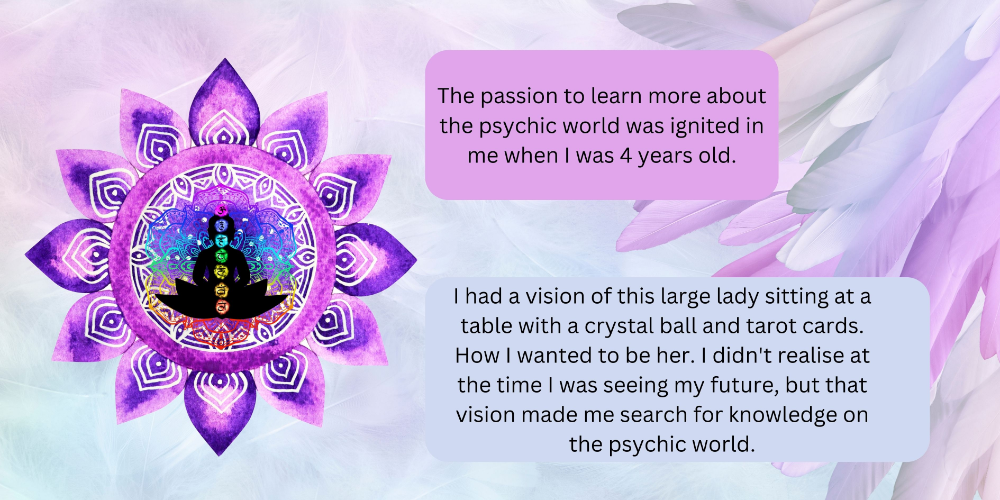 The passion to learn more about the psychic world was ignited in me when I was 4 years old-587